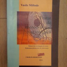 Tratat de metodologie sociologica - Vasile Miftode