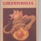 COLESTEROLUL - VIOREL T. MOGOS