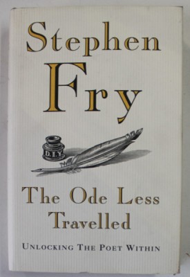 THE ODE LESS TRAVELLED by STEPHEN FRY , UNLOCKING THE POET WITHIN , 2005 foto
