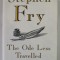 THE ODE LESS TRAVELLED by STEPHEN FRY , UNLOCKING THE POET WITHIN , 2005