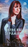 Cumpara ieftin Intre rai si pamant - Nora Roberts - Litera, 2018, 366 pagini, brosata - Carte romantica
