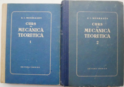Curs de mecanica teoretica (2 volume) &amp;ndash; A. I. Nekrasov foto