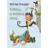 K&ouml;k&eacute;ny, a kalapos man&oacute; - Otfried Preussler