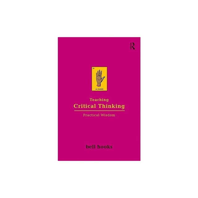 Teaching Critical Thinking: Practical Wisdom