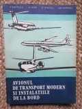 Avionul de transport modern si instalatiile de la bord - V. Gavriliu