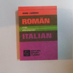 MIC DICTIONAR ROMAN - ITALIAN de GEORGE LAZARESCU , 1983 * PREZINTA URME DE UZURA