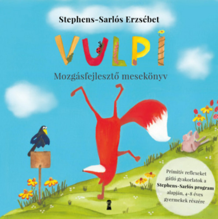 Vulpi - Mozg&aacute;sfejlesztő mesek&ouml;nyv - Stephens-Sarl&oacute;s Erzs&eacute;bet