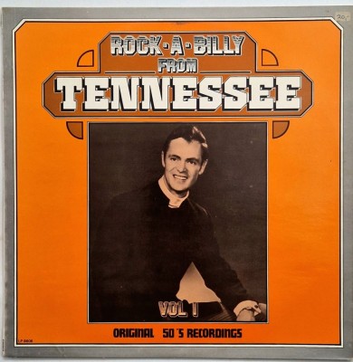 Various &amp;lrm;&amp;ndash; Rock-A-Billy From Tennessee Vol 1 _ VG+ / NM vinil, LP, disc muzica rock &amp;amp; roll _ White label, Olanda, 1979 foto