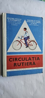 CIRCULATIA RUTIERA , PENTRU CLASELE 7- 8 , HARALAMBIE VLASCEANU ANUL 1978 foto