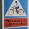 CIRCULATIA RUTIERA , PENTRU CLASELE 7- 8 , HARALAMBIE VLASCEANU ANUL 1978