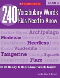 240 Vocabulary Words Kids Need to Know, Grade 5: 24 Ready-To-Reproduce Packets That Make Vocabulary Building Fun &amp; Effective