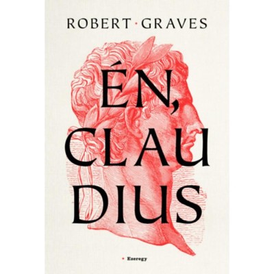 &amp;Eacute;n, Claudius - Robert Graves foto