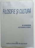 FILOSOFIE SI CULTURA , IN HONOREM ALEXANDRU BOBOC , OCTOGINTA ANNIS de ANA BAZAC si VASILE MORAR , 2010