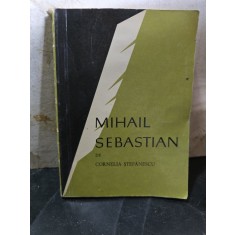 Mihail Sebastian - Cornelia Ștefănescu