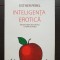 Inteligența erotică. Reconcilierea vieții erotice cu viața de familie - Esther Perel