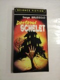 DOCTORUL SCHELET - SCIENCE FICTION - SERGE BRUSSOLO