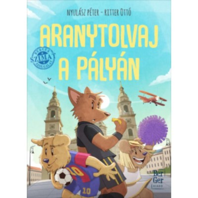 Aranytolvaj a p&amp;aacute;ly&amp;aacute;n - BerGer Szimat Szolg&amp;aacute;lat - Nyul&amp;aacute;sz P&amp;eacute;ter foto