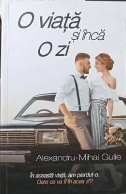 O VIATA SI INCA O ZI-ALEXANDRU-MIHAI GULIE-166033 foto