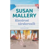 Kisv&aacute;rosi t&aacute;rskeresők - Susan Mallery