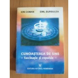 Ion Coman; Emil Burbulea dedicație - Cunoașterea de sine: fascinație și repulsie