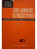 L. Pontriaguine - Theorie mathematique des processus optimaux (Editia: 1974)