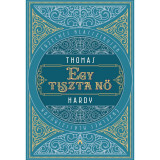 Egy tiszta nő - Thomas Hardy