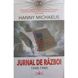 JURNAL DE RAZBOI 1940-1945-HANNY MICHAELIS-244651