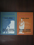 Bazil Gruia - Blaga inedit - efigii documentare ( 2 vol. )