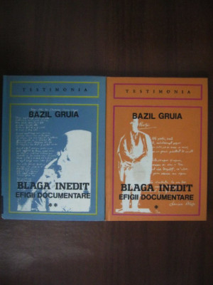 Bazil Gruia - Blaga inedit - efigii documentare ( 2 vol. ) foto