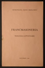 1941 FRANCMASONERIA / TEOLOGIA LUPTATOARE &ndash; Mitropolitul Irineu Mihalcescu Brosata 20x13cm 15 pag Stare foarte buna Masonerie Masoneria