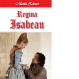 Regina Isabeau - Michel Zevaco