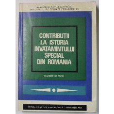 CONTRIBUTII LA ISTORIA INVATAMANTULUI SPECIAL DIN ROMANIA , CULEGERE DE STUDII de STANCIU STOIAN ...LUCIA MMAESCU - CARAMAN , 1968