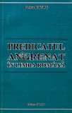 Cumpara ieftin Predicatul angrenat in limba romana - 2004 - Petru Butuc (AS43)