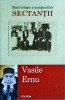 Vasile Ernu - Mica trilogie a marginalilor. Sectantii