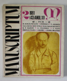 MANUSCRIPTUM , REVISTA TRIMESTRIALA EDITATA DE MUZEUL LITERATURII ROMANE , SUBIECT : P.C.R. 60 DE ANI DE LA INFIINTARE, NR. 2 / 1981 , ANUL XII