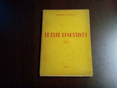 CE ESTE CONSTIINTA ? - Mircea Florian - Editura Casa Scoalelor, 1947, 120 p. foto