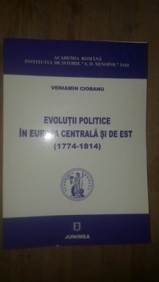 Evolutii politice in Europa Centrala si de Est- Veniamin Ciobanu foto