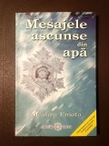 Masaru Emoto - Mesajele ascunse din apă