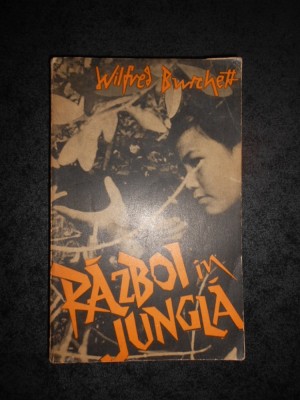 WILFRED BURCHETT - RAZBOI IN JUNGLA foto