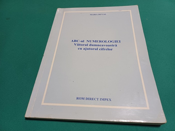 ABC-UL NUMEROLOGIEI *VIITORUL DUMNEAVOASTRĂ CU AJUTORUL CIFRELOR *1995 * 300
