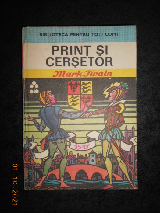 Mark Twain - Print si cersetor (1976, editie cartonata)