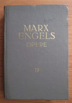 Karl Marx, Friedrich Engels - Opere (volumul 19) foto