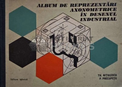 Album de reprezentari axonometrice in desenul industrial - Theodor Nitulescu (@D83) foto