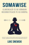 Somawise - Paperback brosat - Luke Sniewski - Herald