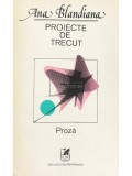 Ana Blandiana - Proiecte de trecut (Editia: 1982)