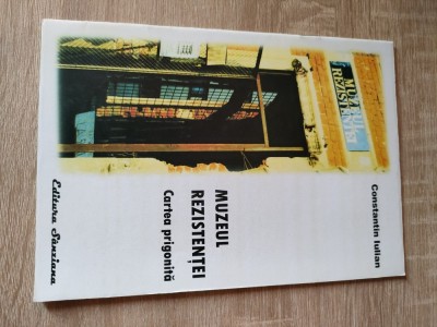 Constantin Iulian - Cartea prigonita - Muzeul Rezistentei 1993 (Editura Sanziana, 2015) foto