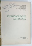 ENTOMOLOGIE AGRICOLA de C . MANOLACHE ... P . PASOL , 1969 * DEDICATIE
