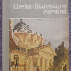 Literatura si literatura Romana clasa XI-a, 1986, 336 pag stare f buna