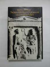 Inceputurile vietii romane la Gurile Dunarii - VASILE PARVAN foto