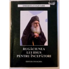 RUGACIUNEA LUI IISUS PENTRU INCEPATORI